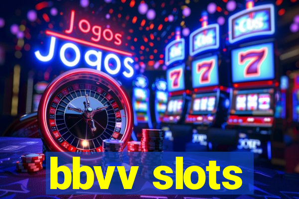 bbvv slots